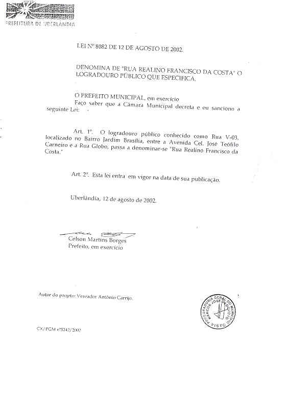 Denomina rua Realina Francisco da Costa o logradouro que especifica